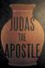 Judas the Apostle by Van R. Mayhall Jr.