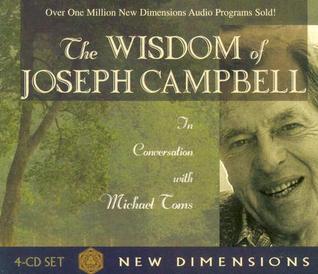 The Wisdom of Joseph Campbell - Joseph Campbell, Michael Toms