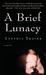 A Brief Lunacy by Cynthia Thayer