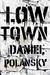 Low Town (Low Town, #1)