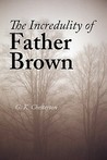 The Incredulity of Father Brown (Father Brown, #3)