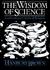The Wisdom of Science Its Relevance to Culture and Religion by Robert Hanbury Brown