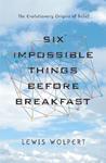 Six Impossible Things Before Breakfast: The Evolutionary Origins of Belief