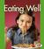 Eating Well (Pull Ahead Books) by Melanie Mitchell