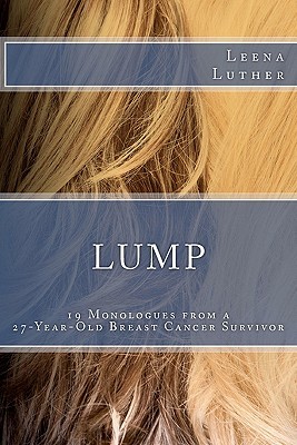 lump-19-monologues-from-a-27-year-old-breast-cancer-survivor