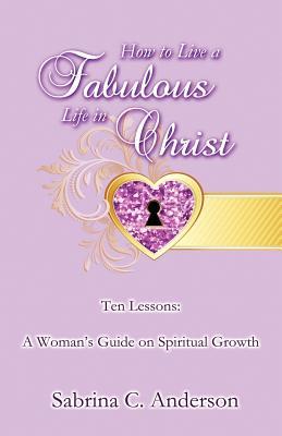 how-to-live-a-fabulous-life-in-christ