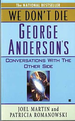 we-don-t-die-george-anderson-s-conversations-with-the-other-side