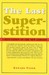 The Last Superstition: A Refutation of the New Atheism
