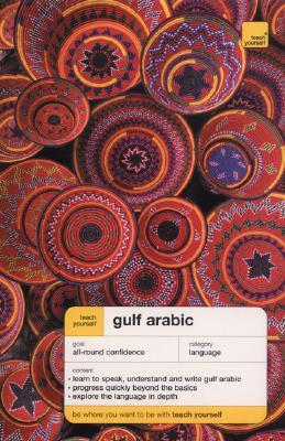 Teach Yourself Gulf Arabic Complete Course by Jack Smart
