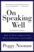 On Speaking Well by Peggy Noonan