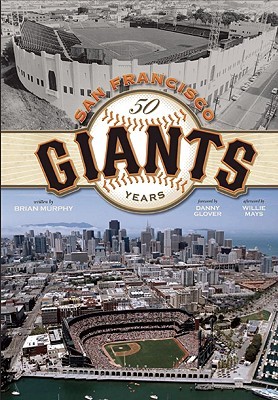 the-san-francisco-giants-50-years