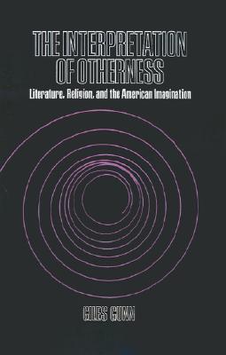 interpretation-of-otherness-literature-religion-and-the-american-imagination