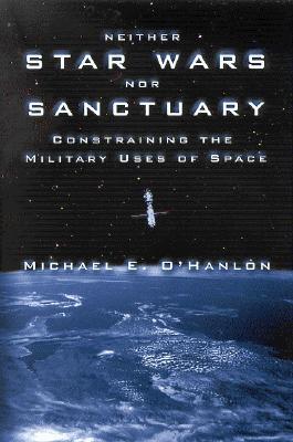 neither-star-wars-nor-sanctuary-constraining-the-military-uses-of-space