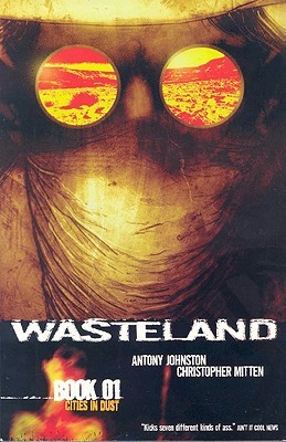 Wasteland, Book 1: Cities in Dust by Antony Johnston
