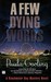 A Few Dying Words by Paula Gosling