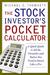 The Stock Investor's Pocket Calculator A Quick Guide to All the Formulas and Ratios You Need to Invest Like a Pro by Michael C. Thomsett