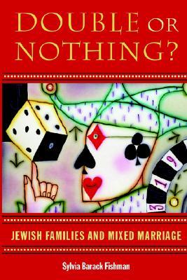 double-or-nothing-jewish-families-and-mixed-marriage