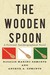 The Wooden Spoon A Fictional Autobiographical Novel by Rosalie Marino Demonte