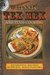 Classic Tex-Mex and Texas Cooking Authentic Recipes with Big, Bold Flavors by Sheryn R. Jones
