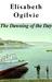 The Dawning of the Day (Ogilvie Lovers Trilogy) by Elisabeth Ogilvie