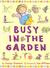 Busy in the Garden by George Shannon