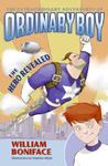 The Hero Revealed (The Extraordinary Adventures of Ordinary Boy, #1)