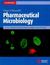 Hugo and Russell's Pharmaceutical Microbiology