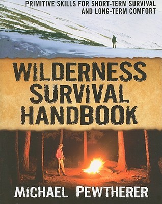 wilderness-survival-handbook-primitive-skills-for-short-term-survival-and-long-term-comfort
