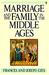 Marriage and the Family in the Middle Ages by Frances Gies