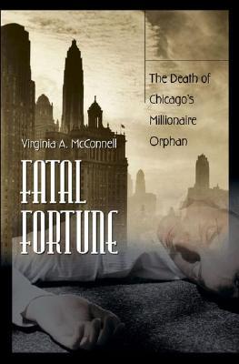 fatal-fortune-the-death-of-chicago-s-millionaire-orphan