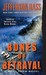 Bones of Betrayal A Body Farm Novel by Jefferson Bass