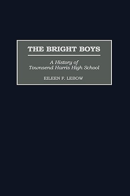 the-bright-boys-a-history-of-townsend-harris-high-school