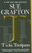 T is for Trespass (Kinsey Millhone, #20) by Sue Grafton
