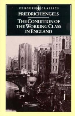 the condition of the working class in england in 1844