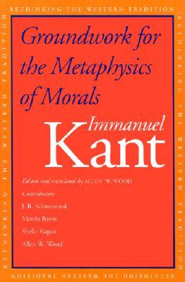 Groundwork for the Metaphysics of Morals