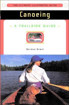 a-trailside-guide-canoeing-new-edition-trailside-guides
