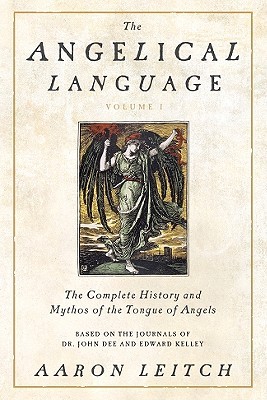 the-angelical-language-volume-i-the-complete-history-and-mythos-of-the-tongue-of-angels