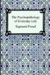 The Psychopathology of Everyday Life by Sigmund Freud