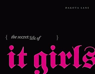 The Secret Life of It Girls 978-1416914921 por Dakota Lane DJVU PDF FB2