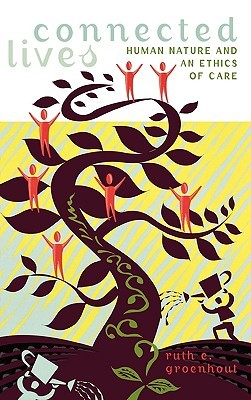 connected-lives-human-nature-and-an-ethics-of-care