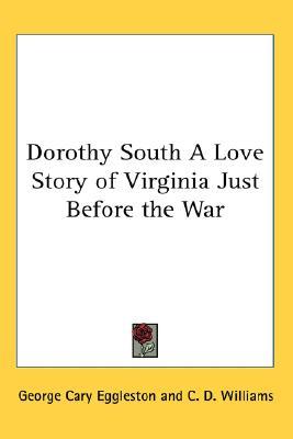 dorothy-south-a-love-story-of-virginia-just-before-the-war