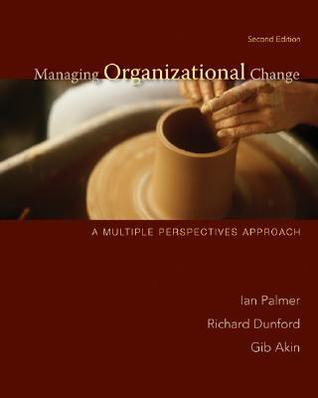 managing-organizational-change-a-multiple-perspectives-approach