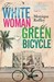 The White Woman On The Green Bicycle by Monique Roffey