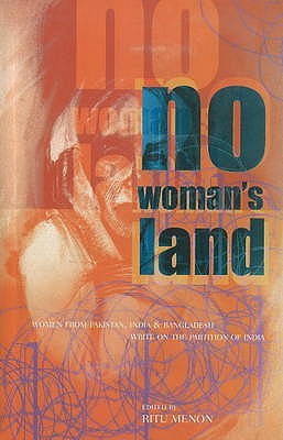 no-woman-s-land-women-from-pakistan-india-bangladesh-write-on-the-partition-of-india