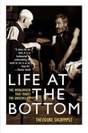Life at the Bottom: The Worldview That Makes the Underclass Life at the Bottom: The Worldview That Makes the Underclass