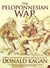 The Peloponnesian War Athens & Sparta in Savage Conflict 431-404 by Donald Kagan