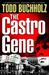 The Castro Gene by Todd G. Buchholz