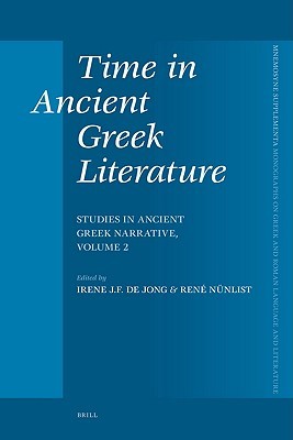 time-in-ancient-greek-literature-studies-in-ancient-greek-narrative-volume-2-mnemosyne-supplements
