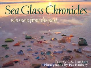 Sea Glass Chronicles By C S Lambert