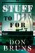 Stuff to Die For by Don Bruns